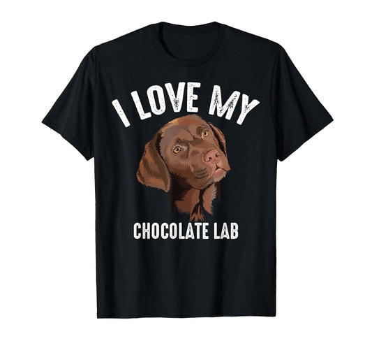 Cool I Love My Chocolate Lab | Funny Brown Labrador Pet Gift T-Shirt