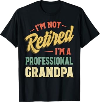 Grandpa Shirt For Men Funny Fathers Day Retired Grandpa T-Shirt