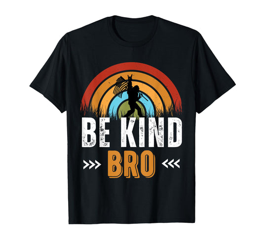 BE KIND BRO FUNNY KINDNESS ORANGE UNITY DAY BIGFOOT T-Shirt