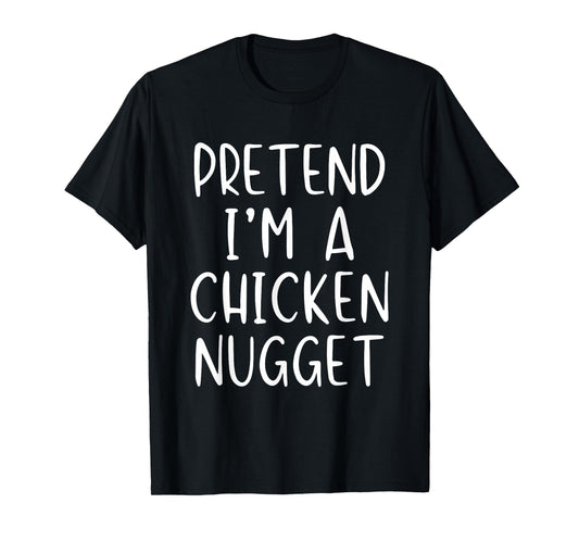 Pretend I'm A Chicken Nugget Costume Halloween Simple Kid T-Shirt
