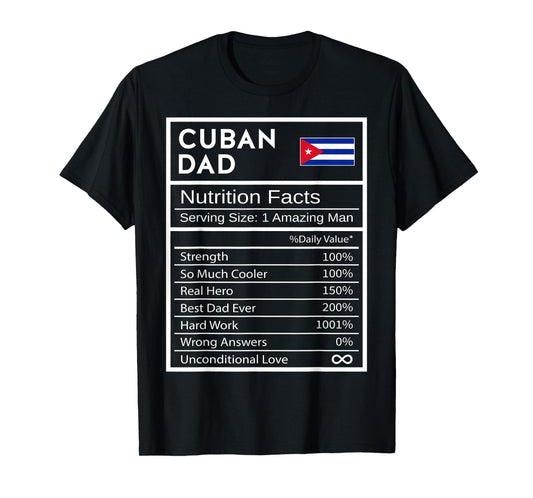 Cuban Dad Nutrition Facts National Pride Gift For Dad T-Shirt