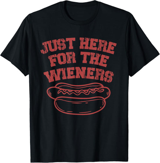 Just Here For The Wieners Funny Hot Dog 4th Of July American T-Shirt