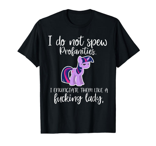 I Do Not Spew Profanities I Enunciate Them Unicorn T-Shirt