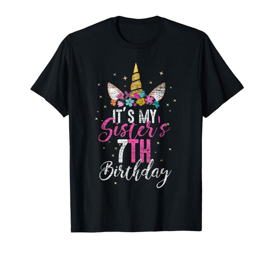 Its My Sisters 7th Birthay Gift Girl Unicorn Birthday T-Shirt