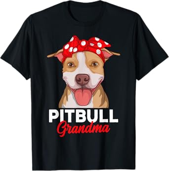 Pitbull Grandma Pittie Dog Mom Funny Women T-Shirt