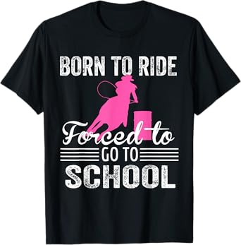 Born Ride Horse Forced To Go To School Funny Horse Lovers T-Shirt