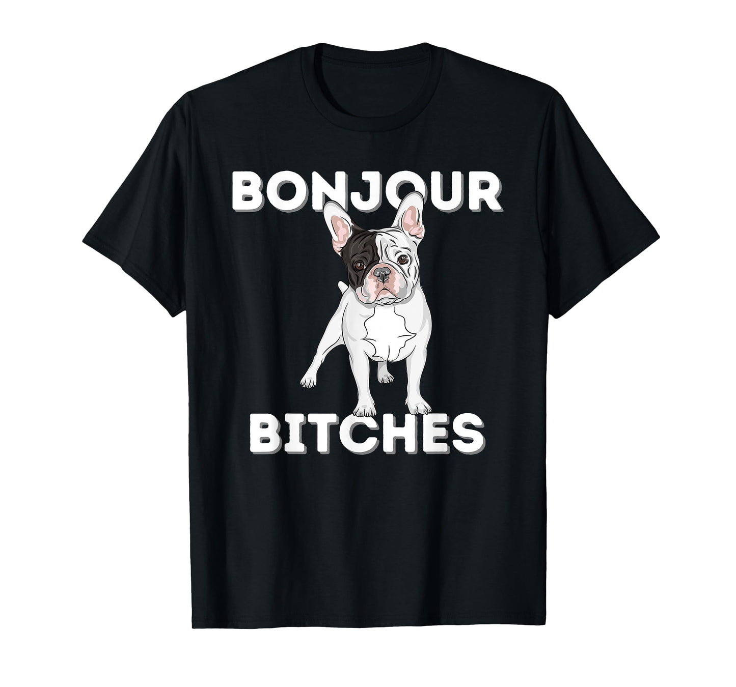 Bonjour - Funny French Bulldog Frenchie Dog Lover T-Shirt for Men Women