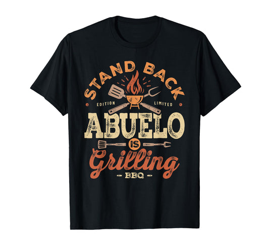Stand Back Abuelo Is Grillin' Funny BBQ Grilling Abuelo T-Shirt
