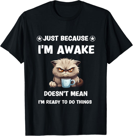 Just Because I'm Awake Funny Cat With Coffee for Tweens T-Shirt