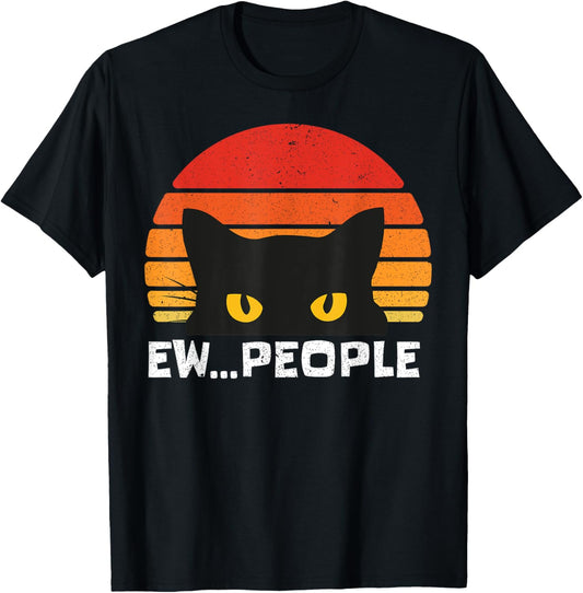 Ew People Retro Funny Black Cat Gifts Anti Social Men Women T-Shirt