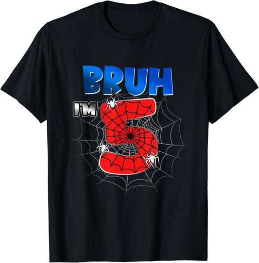 Bruh It's My 5th Birthday Spider Theme I'm 5 Year Old Bday T-Shirt