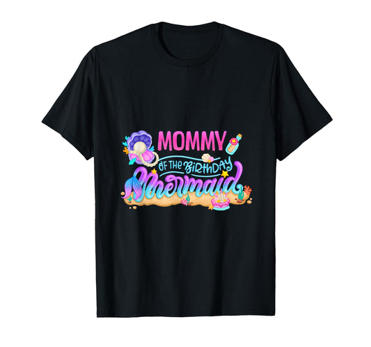 Mommy Of The Birthday Mermaid Party Matching Family Women T-Shirt