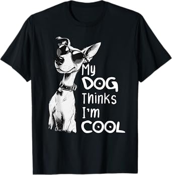 Dog Lover My Dog Thinks I'm Cool, Funny Puppy Paw Dogs Men Women Kids T-Shirt