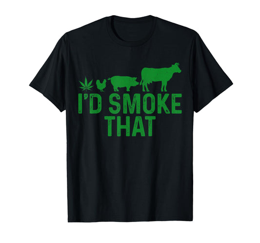 Cannabis I'd Smoke That BBQ Grilling Smoking Marijuana Weed T-Shirt