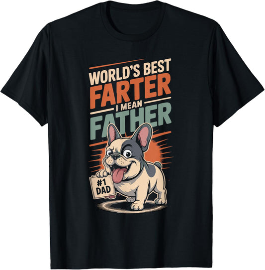 Dog Illustration World's Best Farter I Mean Fathers Day Dad T-Shirt