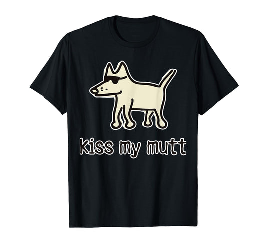 Kiss My Mutt Funny Dog T-Shirt Men Women Girls Kids T-Shirt