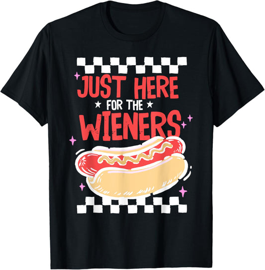I'm Just Here for the Wieners Funny 4th of July Hot Dog T-Shirt