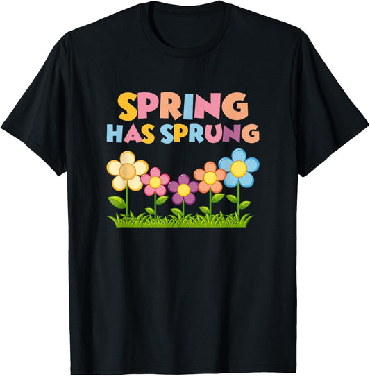 Spring Has Sprung Flower Plant Planting Easter Day T-Shirt