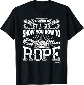 Cowgirl Roping TShirt Girl Show You How to Rope! T-Shirt