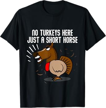 Turkey Disguise Horse Funny Thanksgiving Novelty T-Shirt