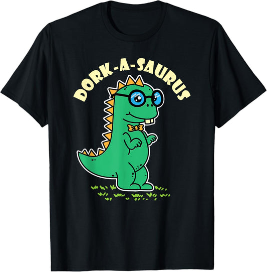 Dork-A-Saurus Funny Geeky Green Dinosaur Nerdy Dino T-Shirt