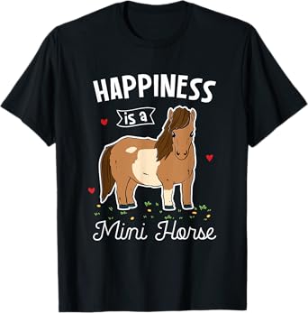 Miniature horse horse lover gifts Happiness Is A Mini Horse T-Shirt