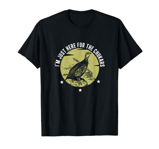 I'm Just Here Funny Chukar Partridge Hunting For Bird Hunter T-Shirt