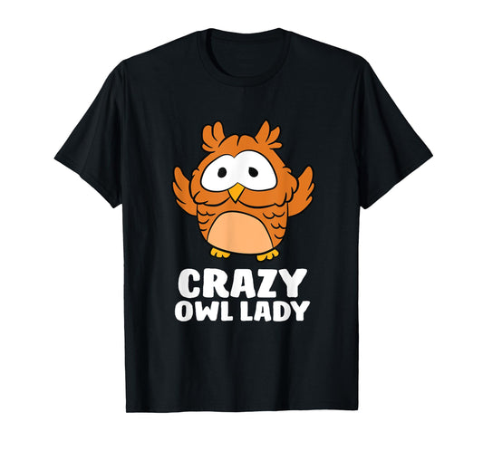 Crazy Owl Lady Funny Women Owls T-Shirt