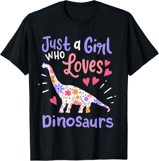 Dinosaur Dino Just a Girl Who Loves Dinosaurs T-Shirt