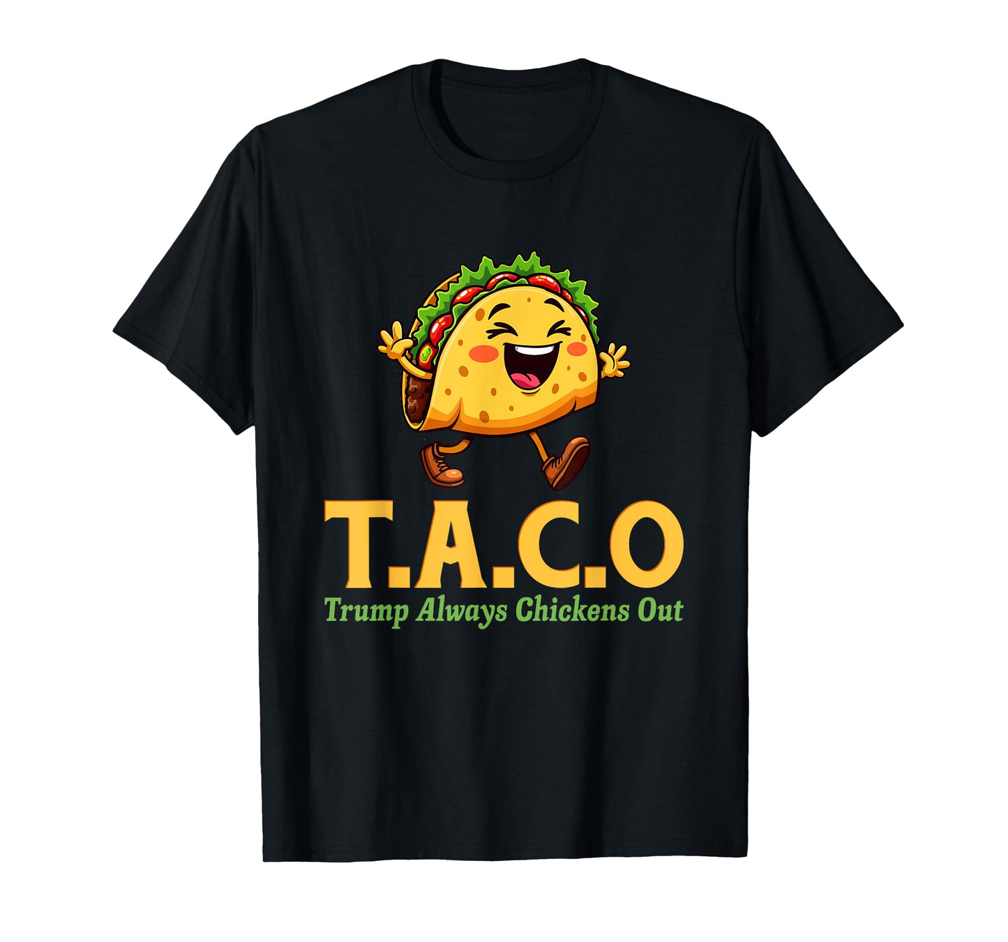 Funny Trump Taco Trump Always Chickens Out T-Shirt