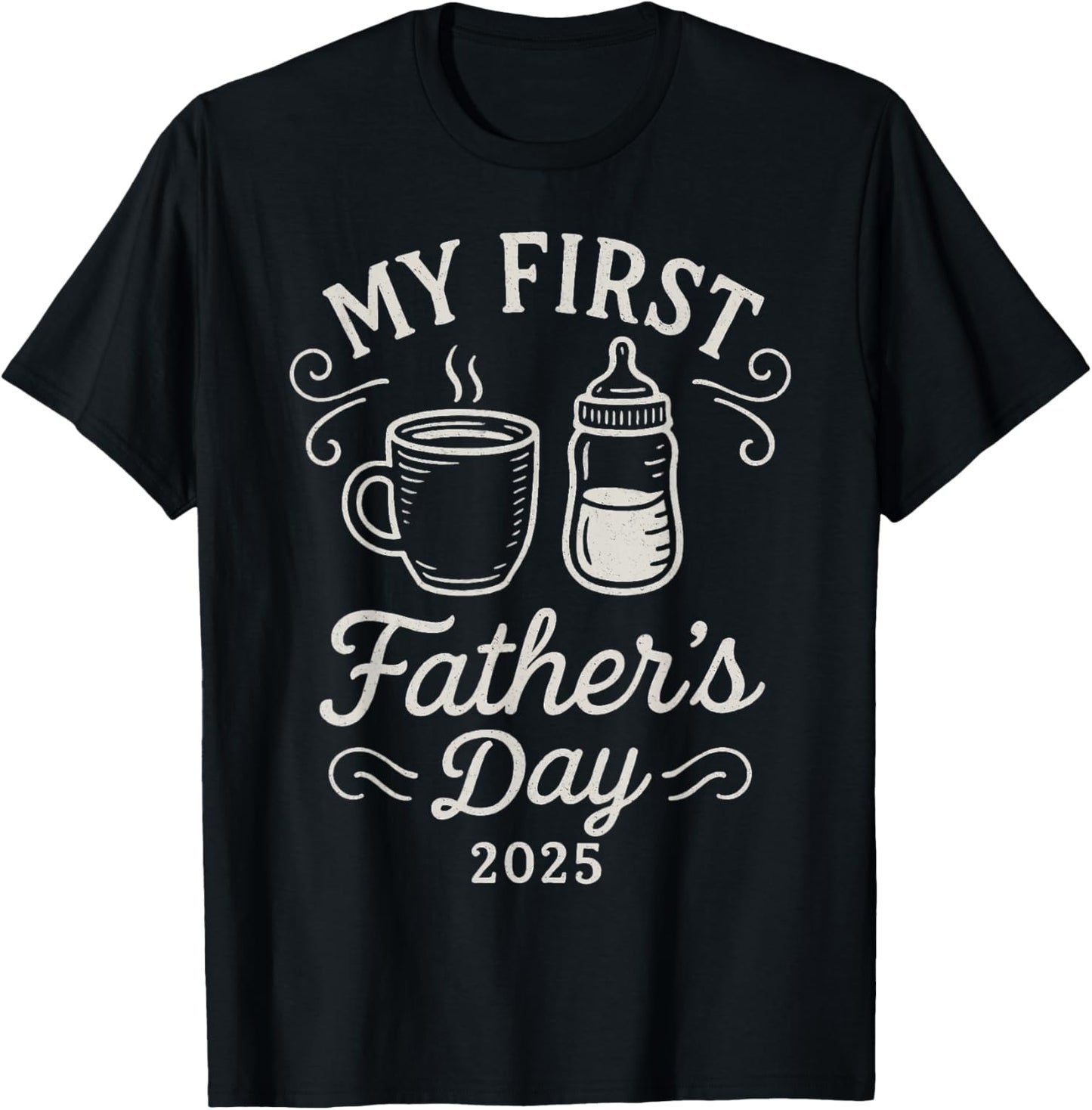 My First Father's Day 2025 New Dad Funny 1st Father's Day T-Shirt