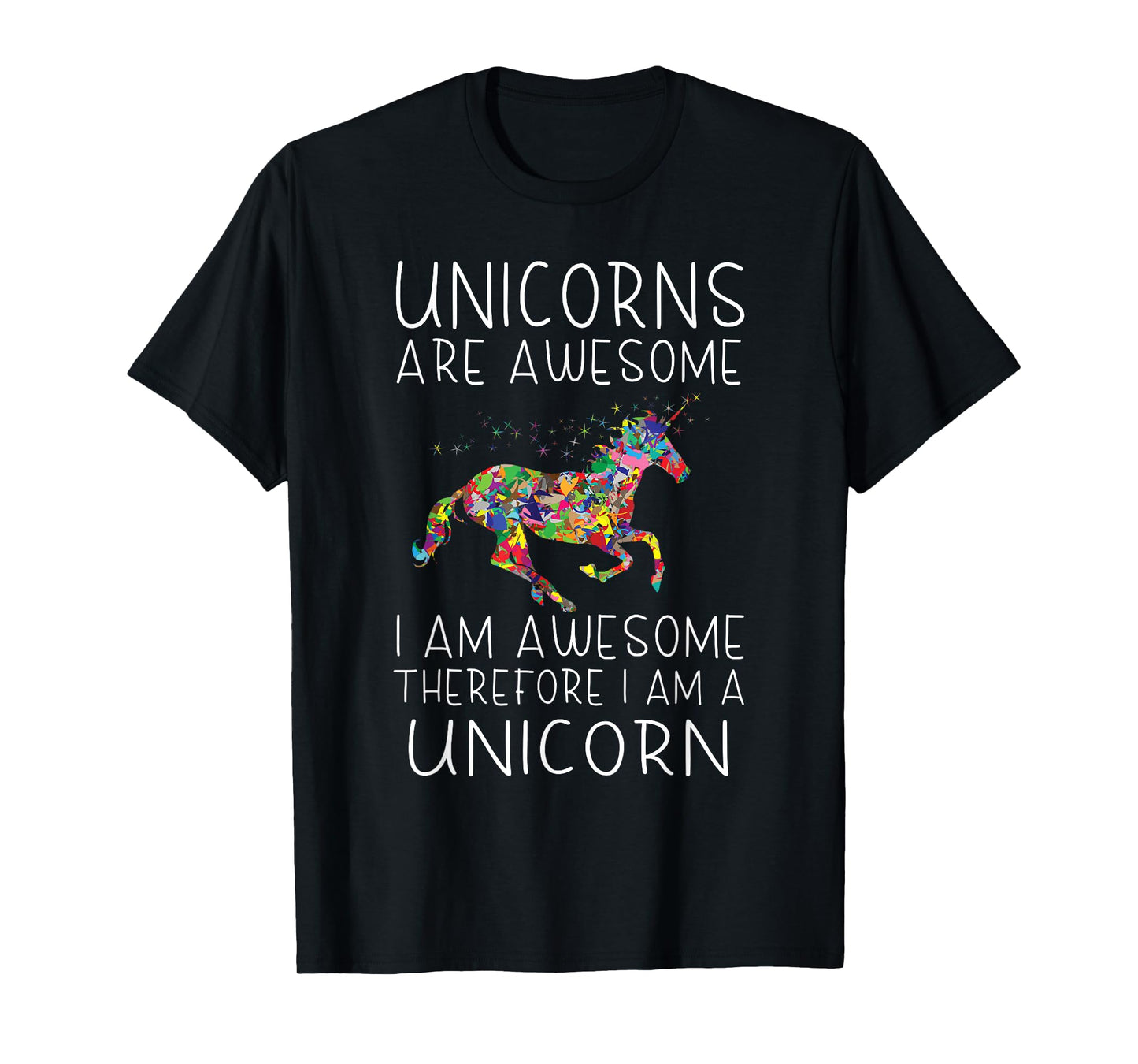 Unicorn - Unicorns are awesome, I am awesome T-Shirt