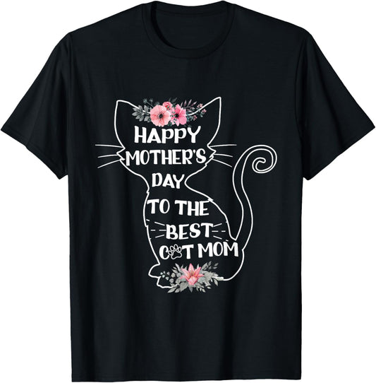 Happy Mother's Day To The Best Cat Mom Mothers Day Cat Lover T-Shirt