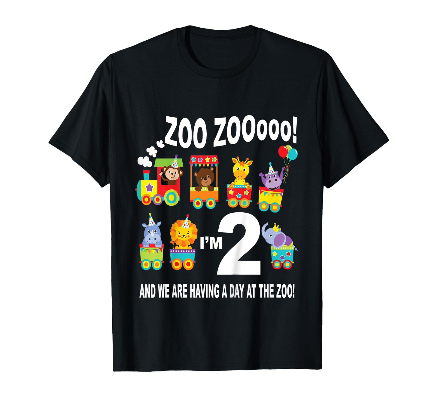 Zoo Zooooo! I'm 2 and we are having a day at the zoo! T-Shirt