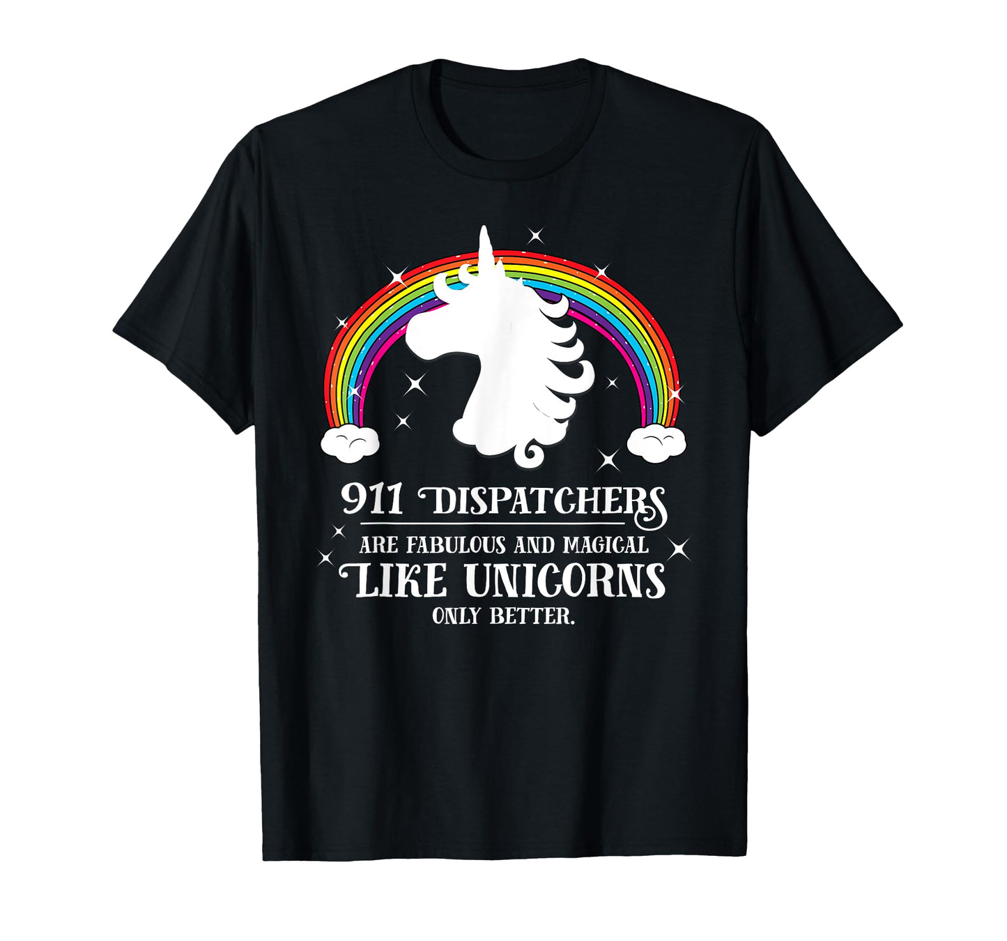911 Dispatchers Fabulous Magical Like Unicorns Funny TShirt