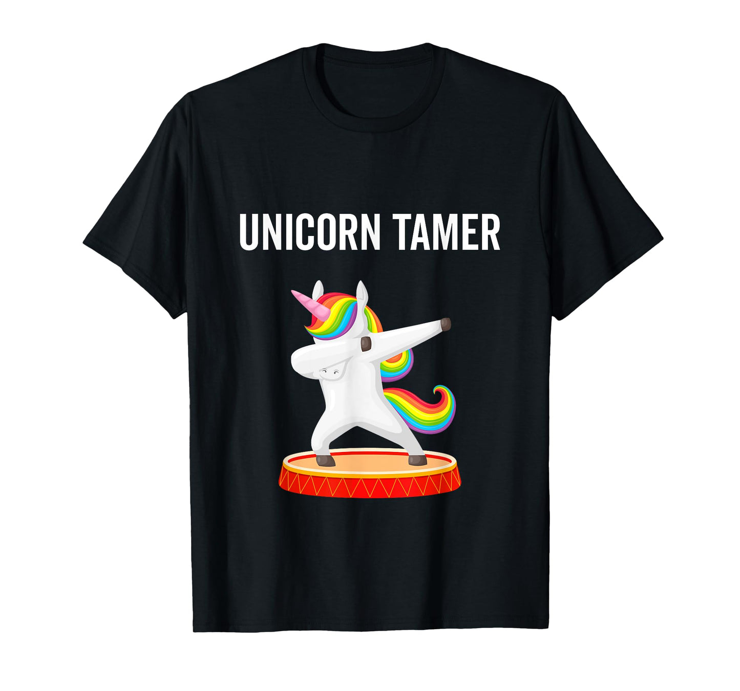Dabbing Unicorn Tamer Circus Carnival Funny Gift T-Shirt