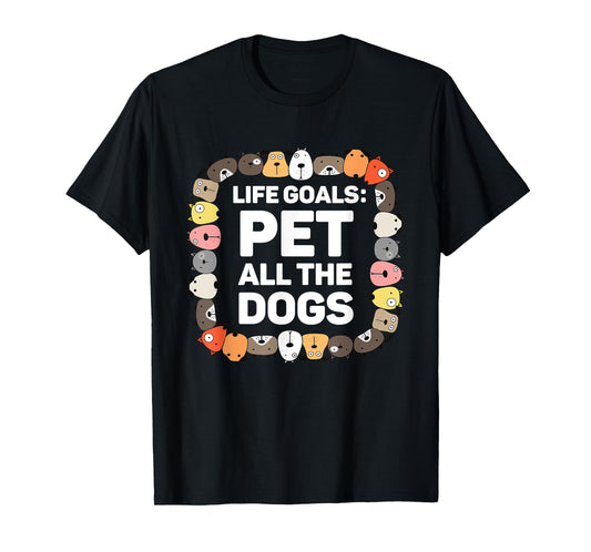 Pet All the Dogs Life Goals Funny Dog Lover Kids Puppy Dog T-Shirt
