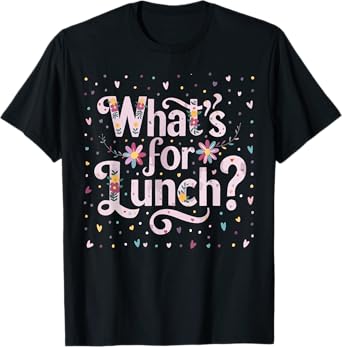 What's for Lunch Funny Cooking Lunch Lady T-Shirt