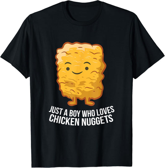 Chicken Nuggets Son Just A Boy Who Loves Chicken Nuggets T-Shirt