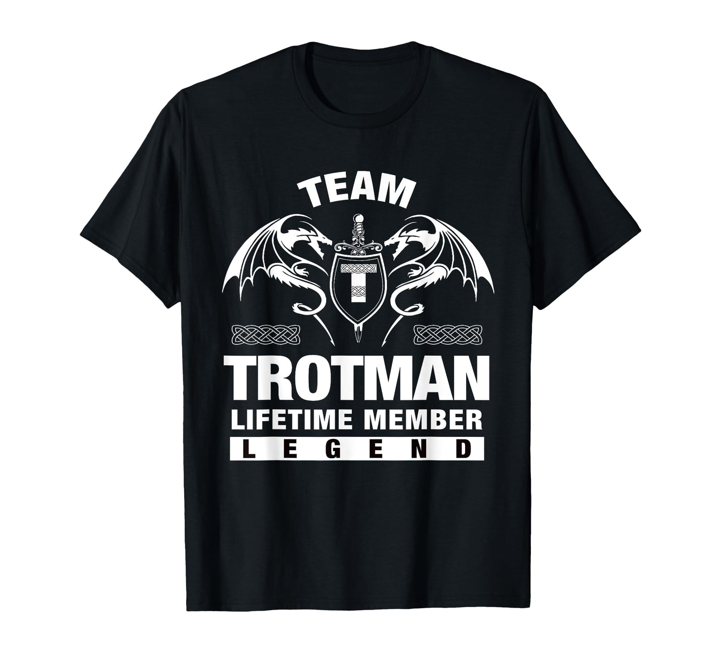 Team TROTMAN - Lifetime Member Gifts T-Shirt