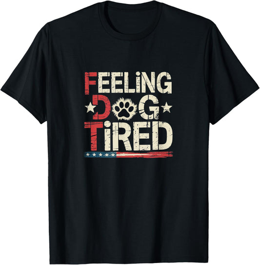 Feeling Dog Tired - American Flag T-shirt