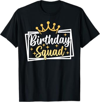 Birthday Squad Party Matching Family Group Funny Birth Team T-Shirt