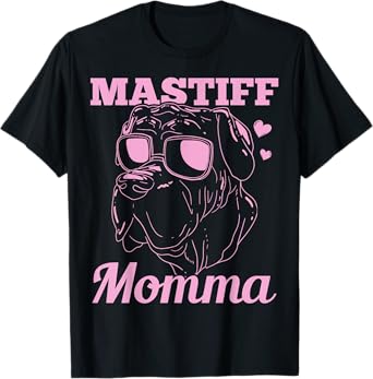 Mastiff Momma Dog Mom Mama Gift T-Shirt