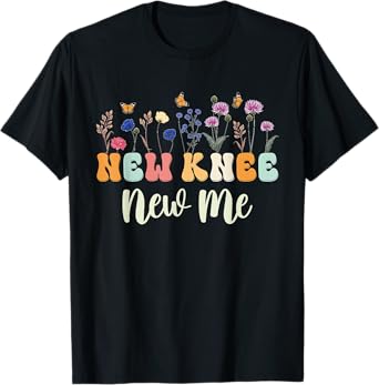 New Knee New Me Funny knee Replacement Surgery Recovery Joke T-Shirt