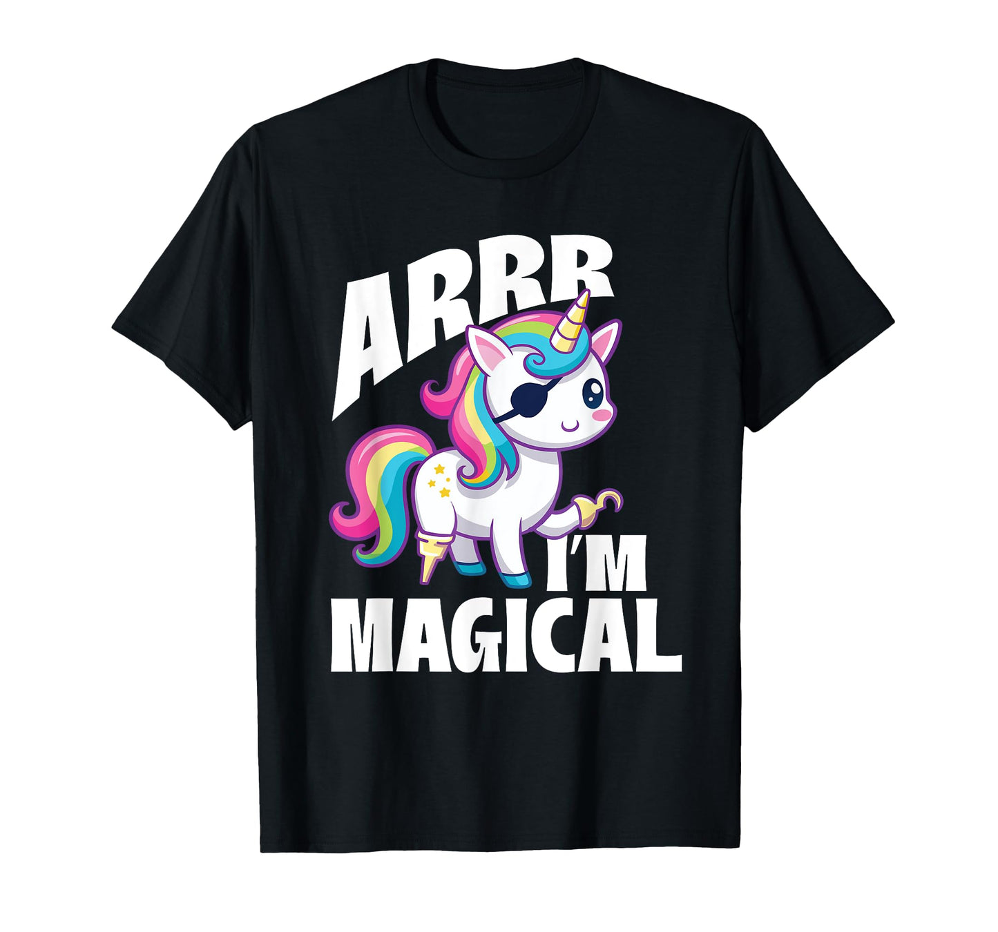 Arrr I'm Magical - Unicorn Lover Buccaneer Freebooter T-Shirt