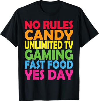 No Rules, Candy unlimited TV Yes-day for daddys little girl T-Shirt
