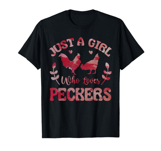 Just a Girl Who Loves Peckers for Chicken Fans Tie Dye Lover T-Shirt