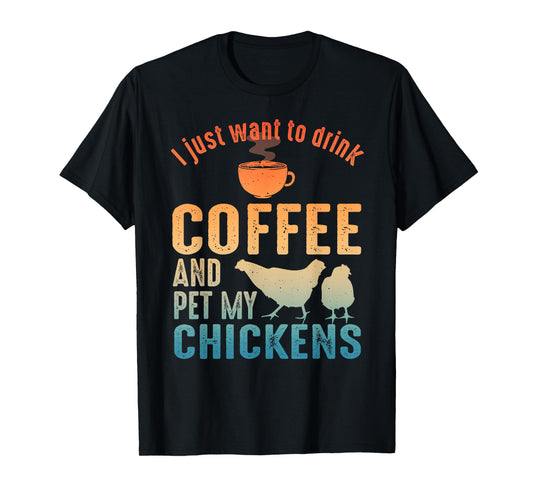 Funny Chicken Art For Men Women Coffee Lover Chicken Farmer T-Shirt