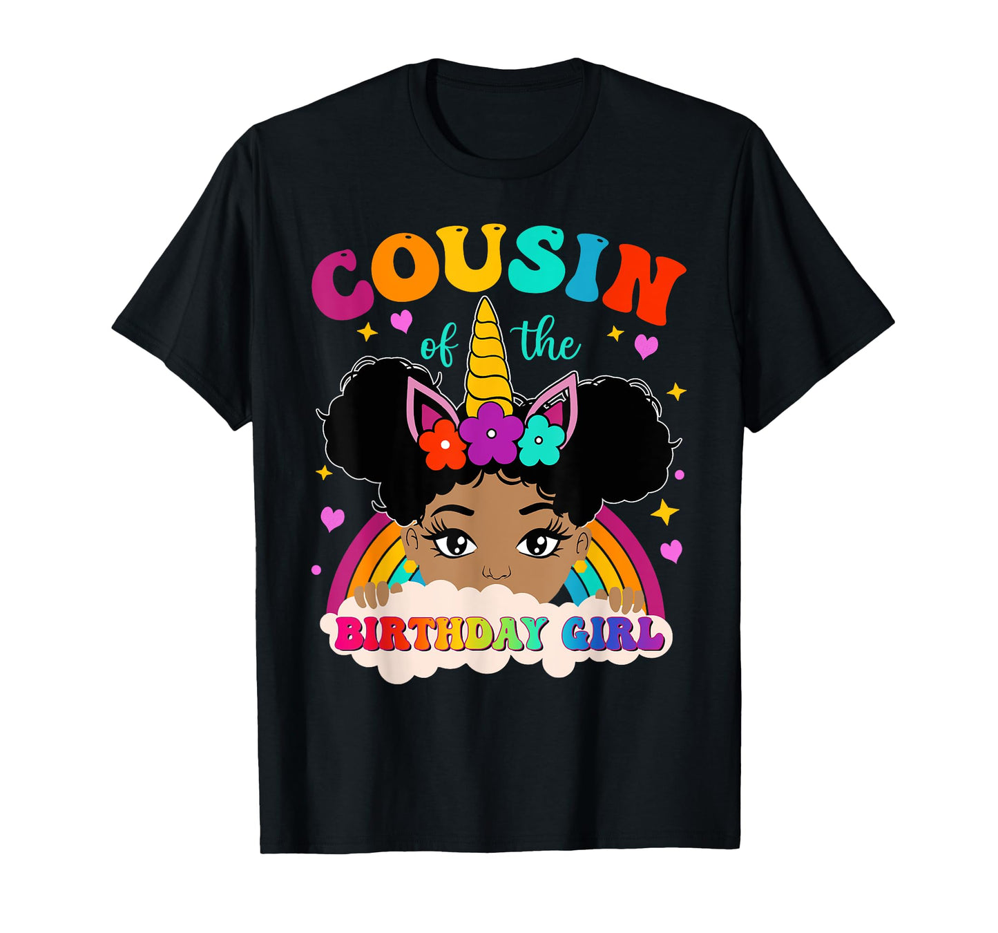 Cousin of The Birthday Girl Rainbow Afro Melanin Unicorn T-Shirt