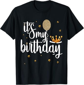 Its My Birthday Shirt Women Girl Kids Funny Crown Balloons T-Shirt